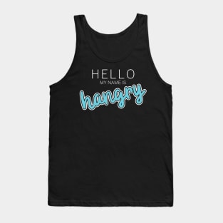 Hi I'm Hangry Tank Top